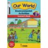 Moran Our World Environmental Activities Grade 1 Learner's Book