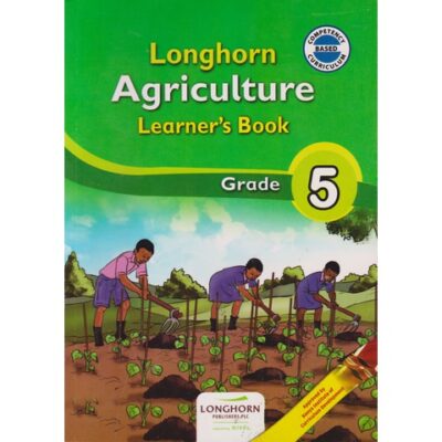 Longhorn Agriculture Learner's Book Grade 5 (Approved)