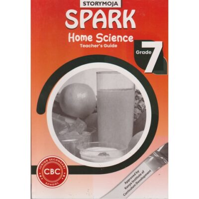 Storymoja Spark Homescience Teacher's Grade 7 (Approved)
