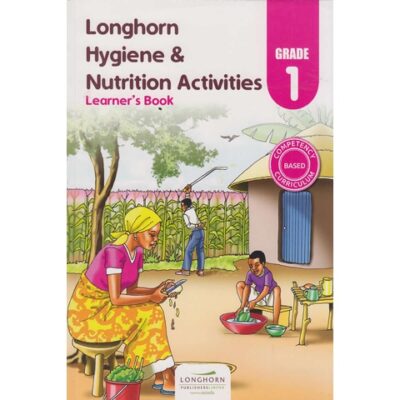Longhorn Hygiene & Nutrition Activites Learner's Book Grade 1