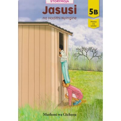 Jasusi na Hadithi Nyingine 5B (Storymoja)