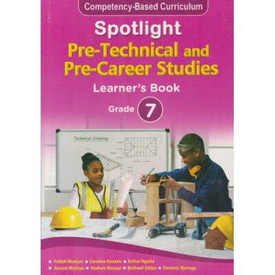 Spotlight Pre-Technical and Pre-Career Studies Grade 7