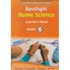 Spotlight Home Science Learner's Grade 6