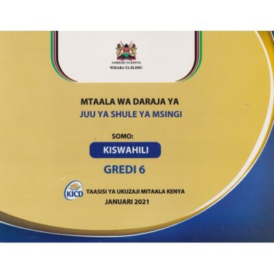 Upper Primary Level Curriculum Design Kiswahili Grade 6