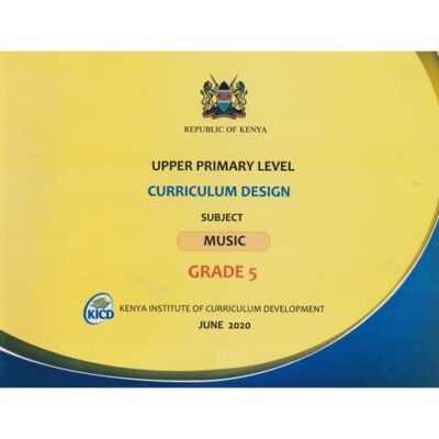 Upper primary Level Curriculum Design Music GD5 (KICD)