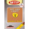 MTP Art and Craft Teacher's Guide Grade 5 (Approved)