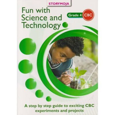 Storymoja Fun with Science and Technology Grade 4