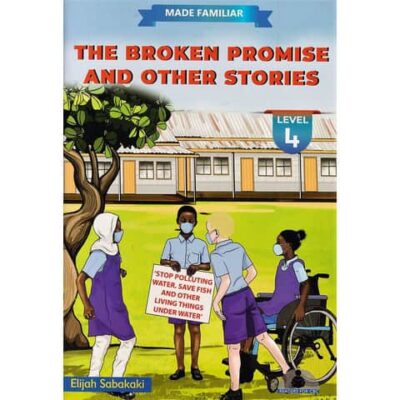 Made Familiar: The Broken promise and other stories Level 4