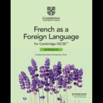 Cambridge IGCSE (TM) French as a Foreign Language Workbook