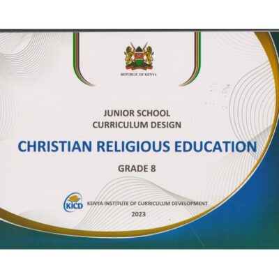 Junior Secondary Curriculum Design CRE Grade 8