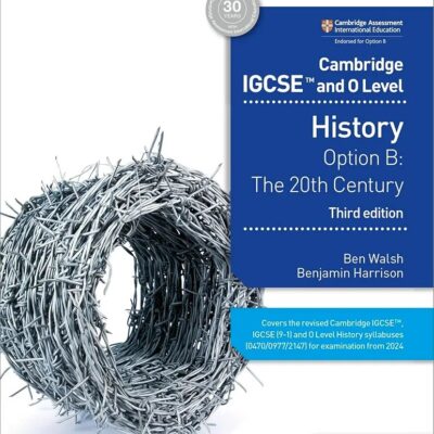 Cambridge IGCSE and O Level History 2nd Edition : Option B: The 20th century