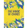 The Havoc of Choice