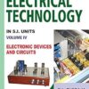 A Textbook of Electrical Technology - Volume IV: Electronic Devices and Circuits