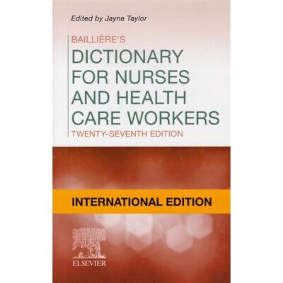 Bailliere's Dictionary for Nurses and Healthcare Workers 27th Edition by Jayne Taylor