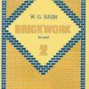 Brickwork Paperback – January 1, 1983 by W G Nash (Author)