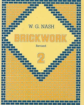 Brickwork Paperback – January 1, 1983 by W G Nash (Author)