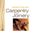 Carpentry and Joinery 1 3rd Edition by Brian Porter (Author)