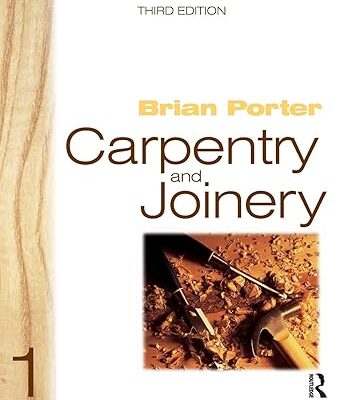 Carpentry and Joinery 1 3rd Edition by Brian Porter (Author)