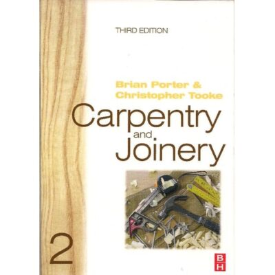Carpentry and Joinery 2 3rd Edition by Brian porter