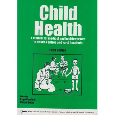 Child Health 3rd Edition (AMREF) by J.Paget Stanfield