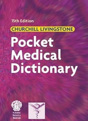 Churchill Livingstone Medical Dictionary 15th Edition by Chris Brooker BSc MSc RGN SCM RNT (Author)