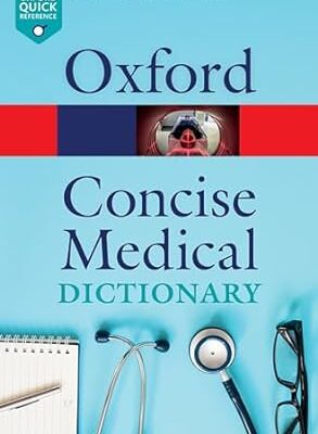 Concise Medical Dictionary (Oxford Quick Reference) Paperback – 16 Mar. 2020 by Jonathan Law (Editor), Elizabeth Martin (Editor)