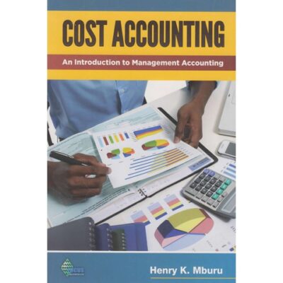 Cost Accounting an Introduction to Management Accounting by Focus