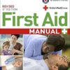 First Aid Manual: The Authorised Manual of St. John Ambulance, St. Andrew's Ambulance Association and the British Red Cross