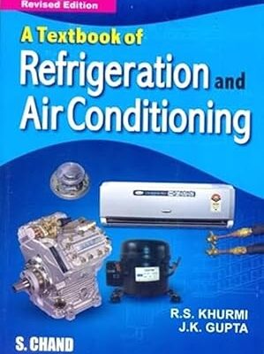 A Textbook of Refrigeration and Air Conditioning