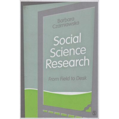 Social Science Research: From Field to Desk