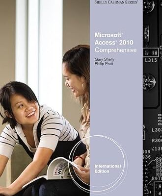 Microsoft Access 2010: Comprehensive, International Edition