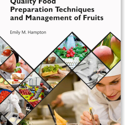 Quality Food Preparation Techniques and Management of Fruits