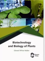 Biotechnology And Biology Of Plants