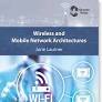 Wireless and Mobile Network Architectures